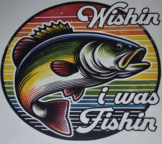 DTF Fishing "Wishin i was Fishin" Multi color Bass