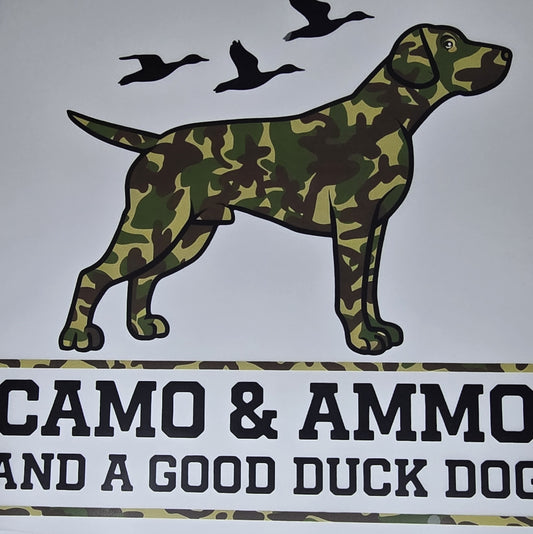 DTF Deer Hunt - "Camo & Ammo and a Good Duck Dog" camo pattern Lab with flying ducks