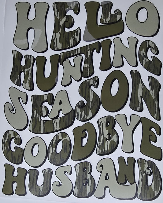 DTF Deer Hunt - "Hello Hunting Season Goodbye Husband" Graphic