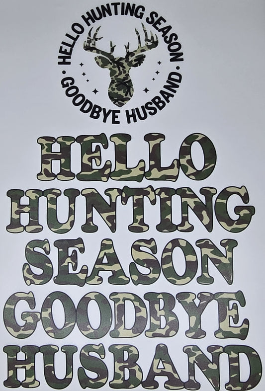 DTF Deer Hunt - "Hello Hunting Season Goodbye Husband" with Buck Silhouette graphic