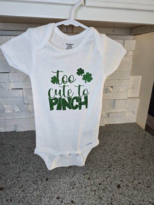 Custom Made Gerber Onesie Glittery Vinyl - "Too Cute to Pinch" with lucky clovers