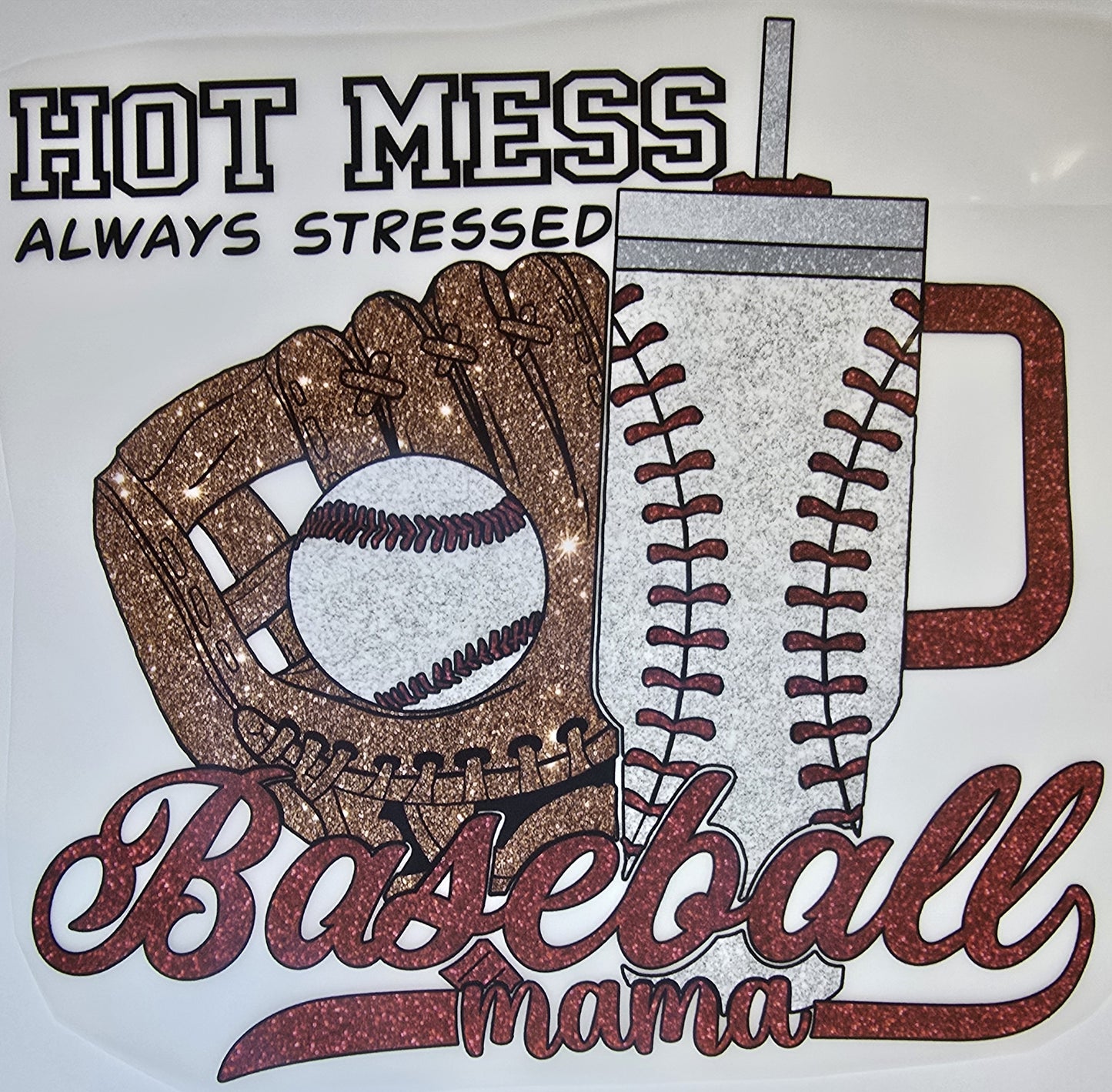 DTF Baseball "Hot Mess, Always Stressed Baseball Mama" Ball glove and Tumbler