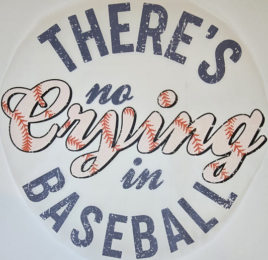 DTF Baseball "There's NO crying in Baseball" Graphic