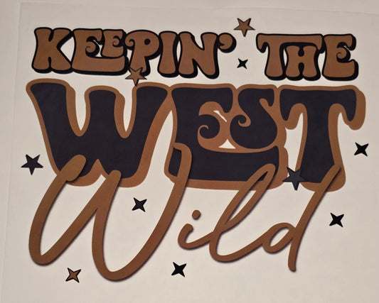 DTF Western "Keepin the West Wild"