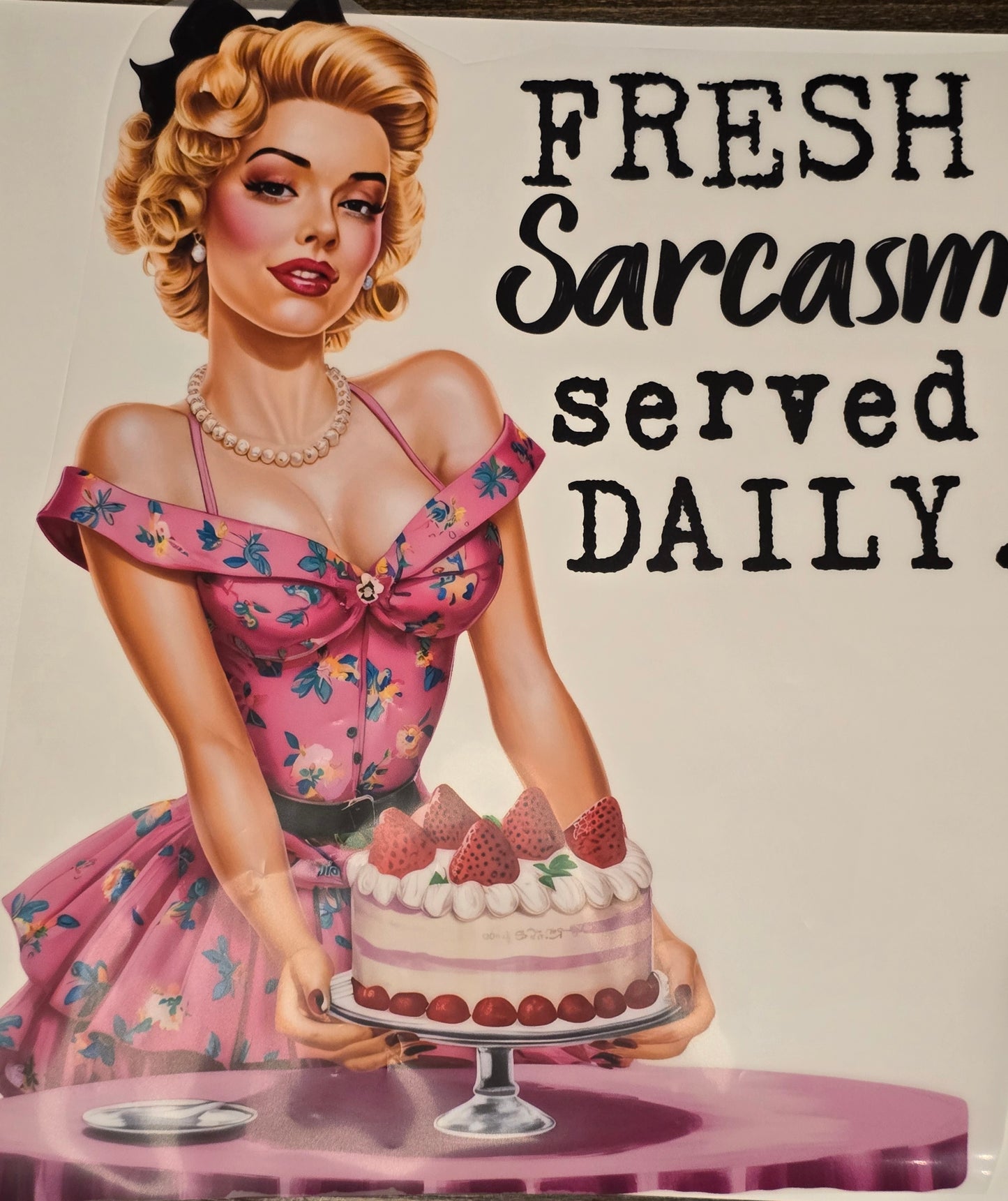 DTF Retro - "Fresh Sarcasm served Daily" Crazy Cake Lady