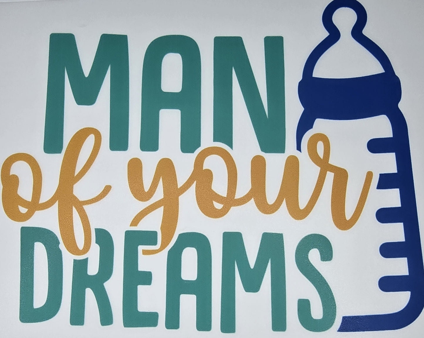 DTF Toddler "Man of your Dreams" Bottle graphic